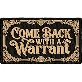 naniyihao Come Back with A Warrant Doormat Front Door Mat Funny Welcome Mat 30x17 Inch