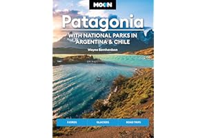 Moon Patagonia: With National Parks in Argentina & Chile: Fjords, Glaciers, Road Trips (Moon Latin America & Caribbean Travel Guide)