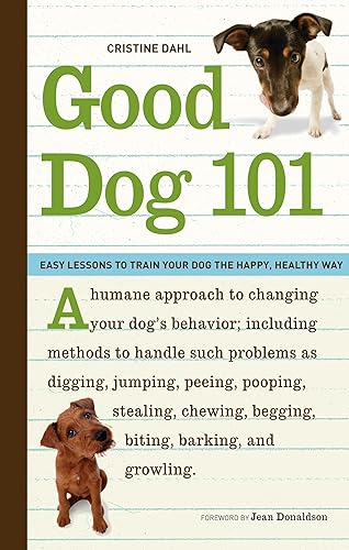 Download Good Dog 101: Easy Lessons to Train Your Dog the Happy, Healthy Way PDF