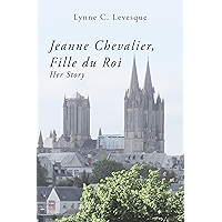 Jeanne Chevalier, Fille du Roi: Her Story book cover