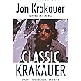 Classic Krakauer: Essays on Wilderness and Risk
