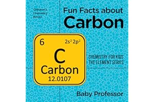Fun Facts about Carbon : Chemistry for Kids The Element Series | Children's Chemistry Books
