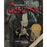 Brian Froud's Goblins 10 1/2 Anniversary Edition