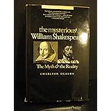 The mysterious William Shakespeare: The myth and the reality