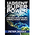 The Absent Superpower: The Shale Revolution and a World Without America