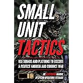 Small Unit Tactics: An Illustrated Manual (Small Unit Soldiers) Pocket Book – April 16, 2020