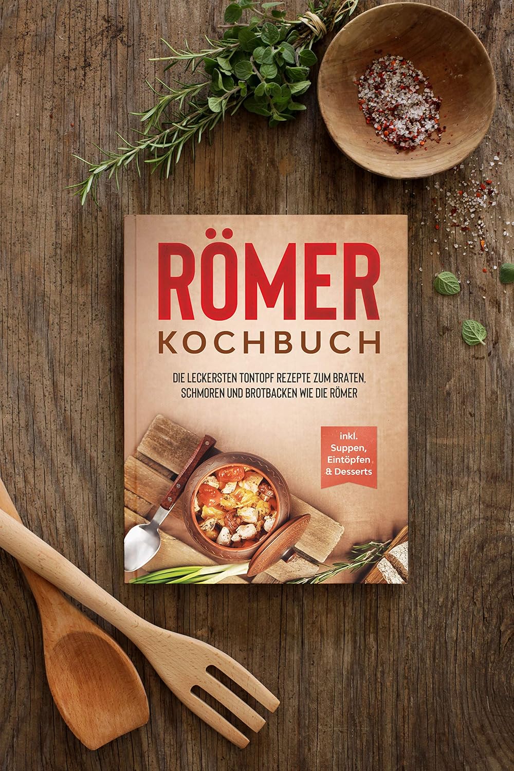 Römer Cookbook: The most delicious clay pot recipes for roasting stewing and baking bread like the Romans, including soups - Image 4