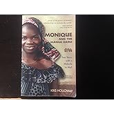 Monique and the Mango Rains: Two Years With a Midwife in Mali