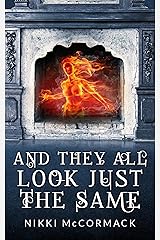 And They All Look Just the Same Kindle Edition