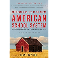 The Death and Life of the Great American School System: How Testing and Choice Are Undermining Education book cover The Death and Life of the Great American School System: How Testing and Choice Are Undermining Education book cover