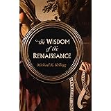 The Wisdom of the Renaissance