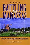 Battling for Manassas: The Fifty-Year Preservation