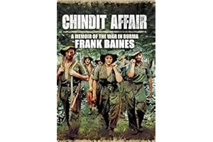 Chindit Affair: A Memoir of the War in Burma