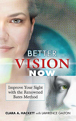 Download Better Vision Now: Improve Your Sight with the Renowned Bates Method (English Edition) PDF