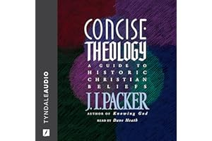 Concise Theology: A Guide to Historic Christian Beliefs