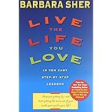 Live the Life You Love: In Ten Easy Step-By Step Lessons