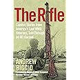 The Rifle: Combat Stories from America's Last WWII Veterans, Told Through an M1 Garand