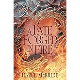 A Fate Forged In Fire: A Bonded to Beasts Novel