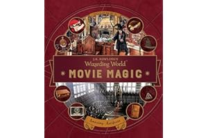J.K. Rowling's Wizarding World: Movie Magic Volume Three: Amazing Artifacts