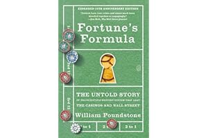 Fortune's Formula: The Untold Story of the Scientific Betting System That Beat the Casinos and Wall Street