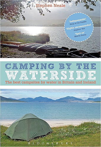 Download Camping by the Waterside: The Best Campsites by Water in Britain and Ireland (English Edition) PDF