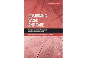Combining Work and Care: Carer Leave and Related Employment Policies in International Context (Sustainable Care)