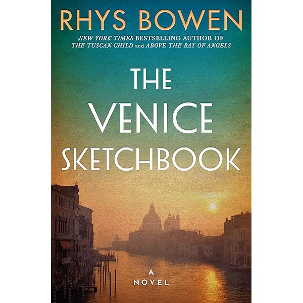 The Venice Sketchbook: A Novel: Bowen, Rhys, Kreinik, Barrie