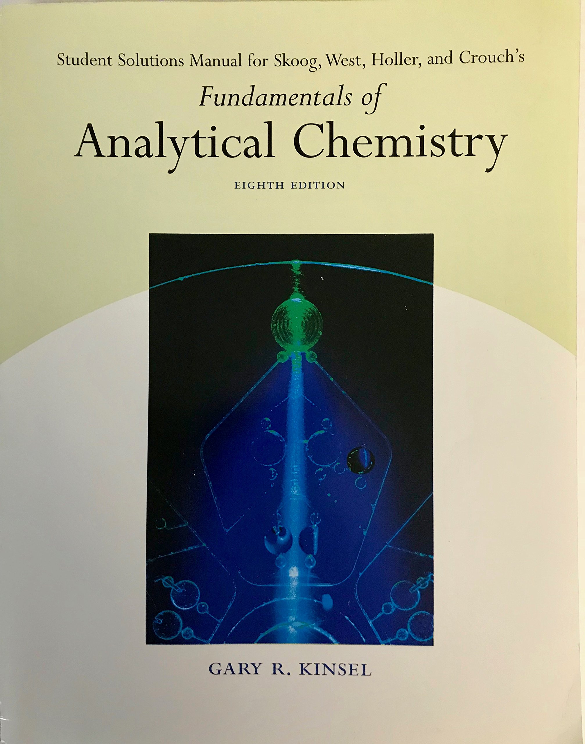 Student Solutions Manual for Skoog, West, Holler, Crouch's Fundamentals of Analytical  Chemistry Paperback – 2004