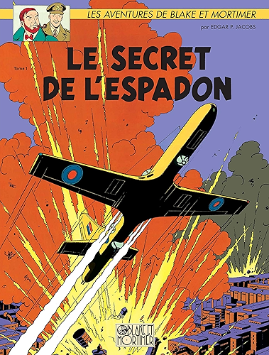 Download Blake & Mortimer - Tome 01 - Le secret de l'Espadon (Blake et Mortimer t. 1) PDF