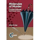 Molecules of Murder: Criminal Molecules and Classic Cases