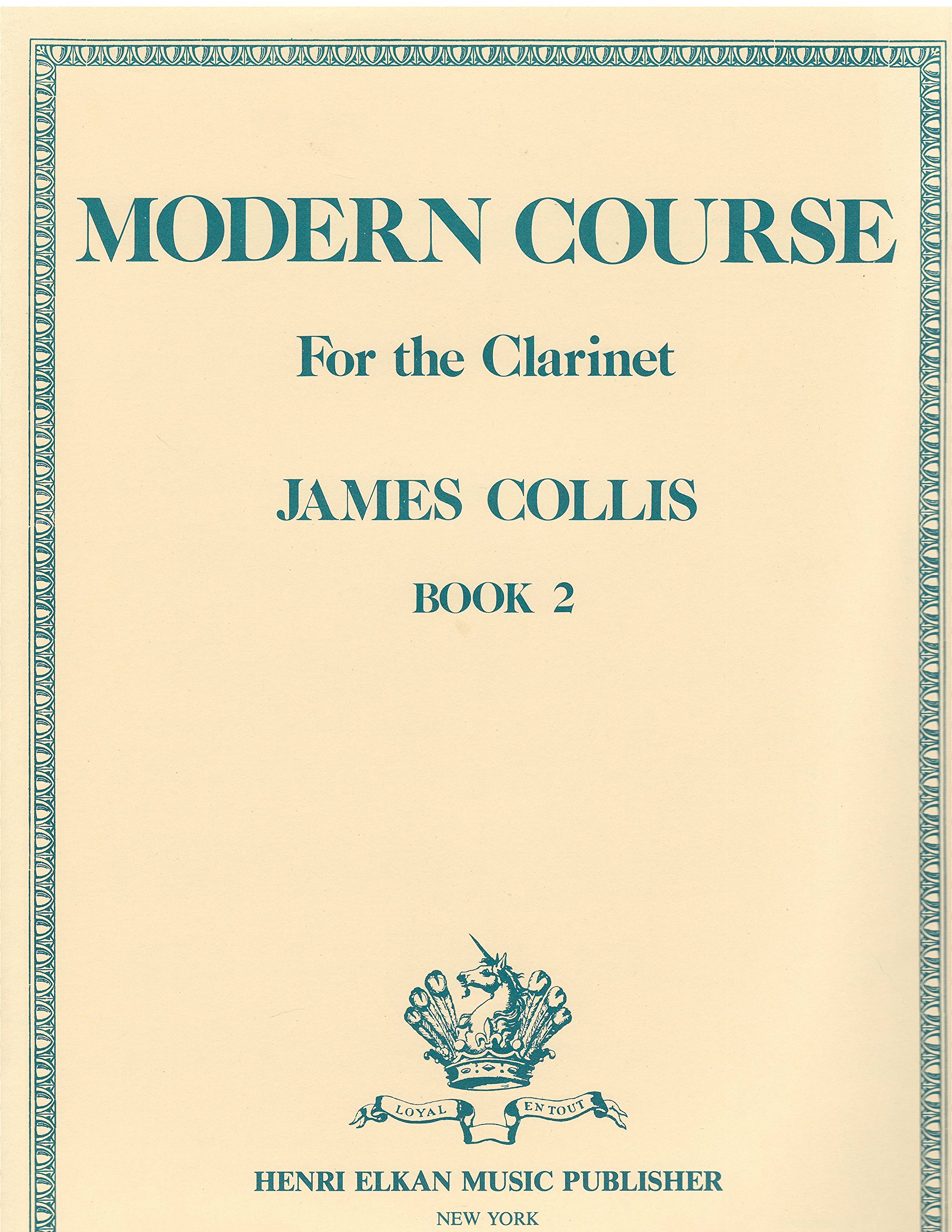 Modern Course For The Clarinet Book 2 James Collis James Collis Amazon Com Books
