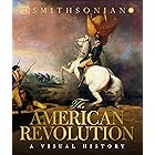 The American Revolution: A Visual History (DK Definitive Visual Histories)