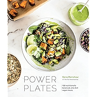Power Plates: 100 Nutritionally Balanced, One-Dish Vegan Meals [A Cookbook] book cover