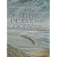 By Steppe, Desert, and Ocean: The Birth of Eurasia book cover By Steppe, Desert, and Ocean: The Birth of Eurasia book cover