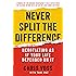 Never Split the Difference: Negotiating As If Your Life Depended On It