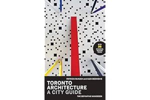 Toronto Architecture: A City Guide