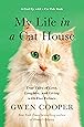 My Life in the Cat House: True Tales of Love, Laughter, and Living with Five Felines