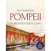 Pompeii: An Archaeological Guide