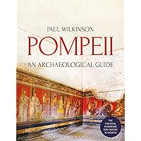 Pompeii: An Archaeological Guide