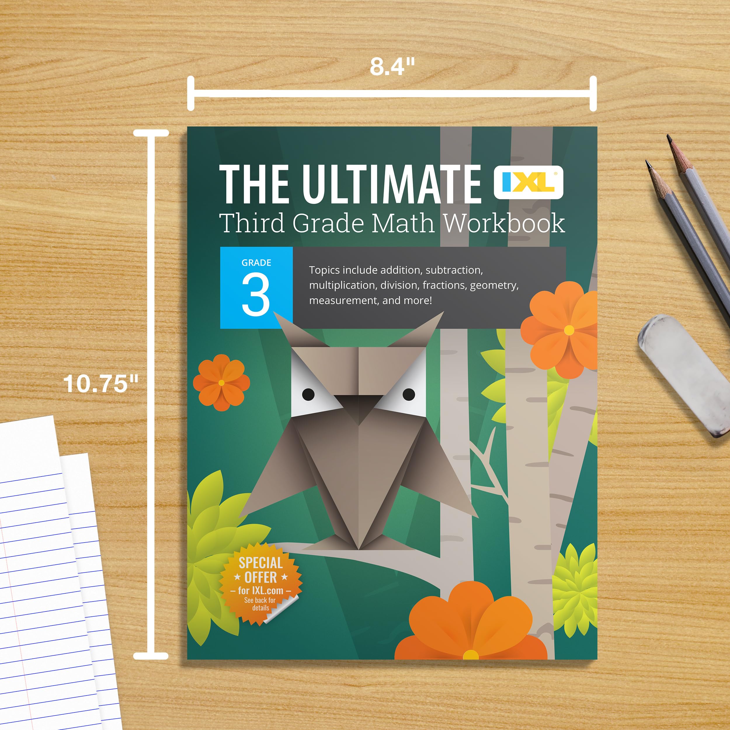 The IXL Ultimate 3rd Grade Math Workbook, Activity Book for Kids Ages 8-9 Covering Addition, Subtraction, Multiplication, Division, Fractions, Geometry, and More Mathematics (IXL Ultimate Workbooks) The IXL Ultimate 3rd Grade Math Workbook, Activity Book for Kids Ages 8-9 Covering Addition, Subtraction, Multiplication, Division, Fractions, Geometry, and More Mathematics (IXL Ultimate Workbooks) Pa