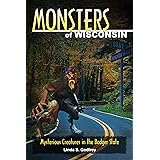 Monsters of Wisconsin: Mysterious Creatures in the Badger State