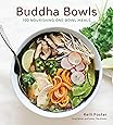 Buddha Bowls: 100 Nourishing One-Bowl Meals