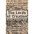 The Lords of Creation: The History of America's 1 Percent (Forbidden Bookshelf)