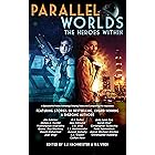 Parallel Worlds: The Heroes Within
