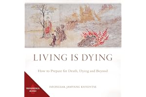 Living Is Dying: How to Prepare for Death, Dying and Beyond