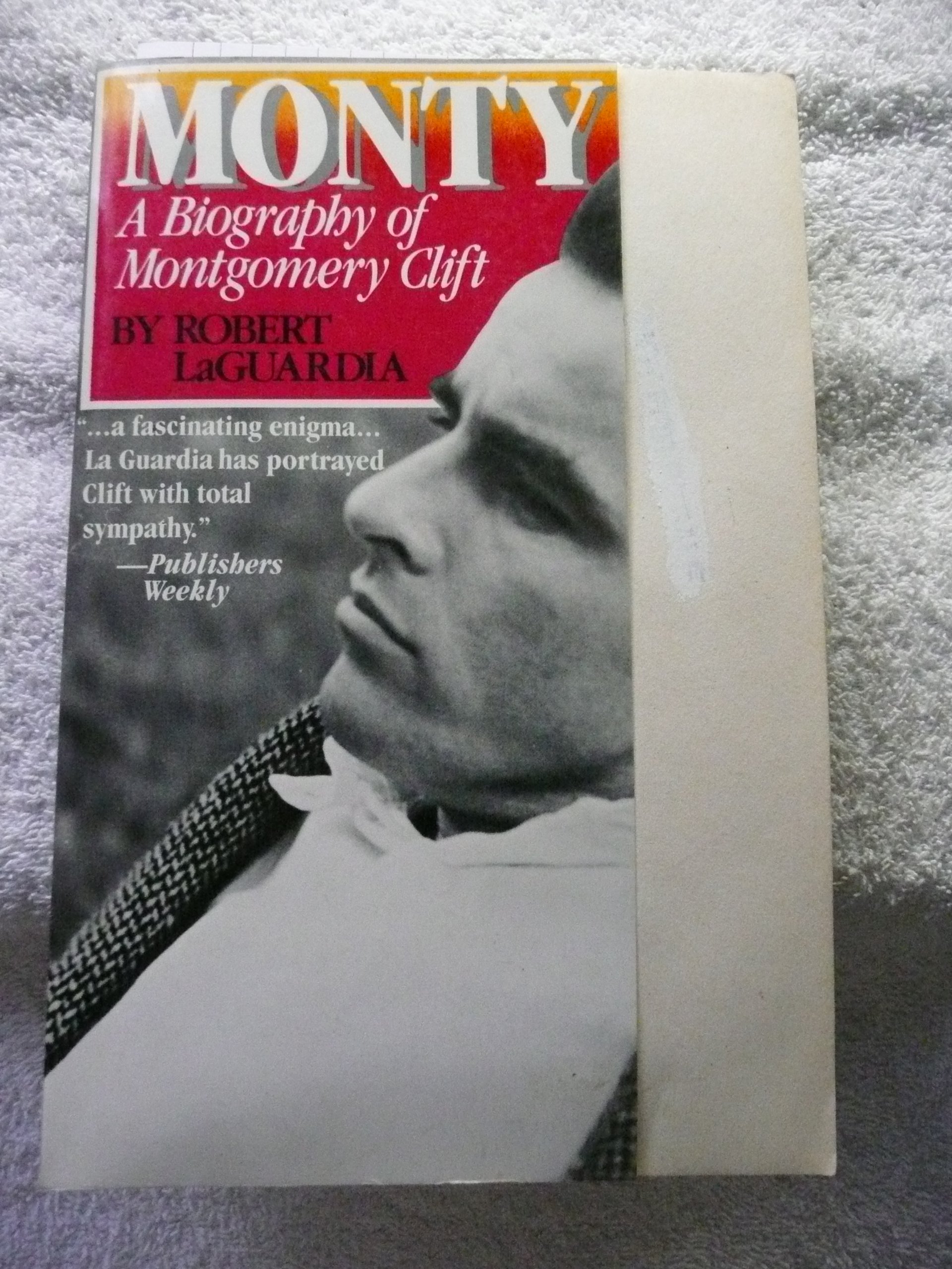 Monty A Biography Of Montgomery Clift Laguardia Robert 9781556111105 Amazon Com Books