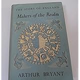 The Story of England. Makers of the Realm