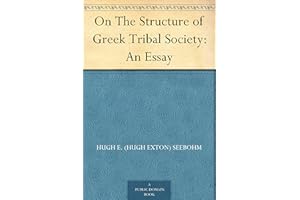 On The Structure of Greek Tribal Society: An Essay