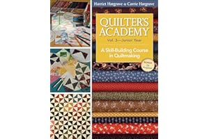 Quilter's Academy—Junior Year: A Skill-Building Course in Quiltmaking