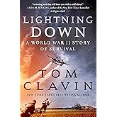 Lightning Down: A World War II Story of Survival
